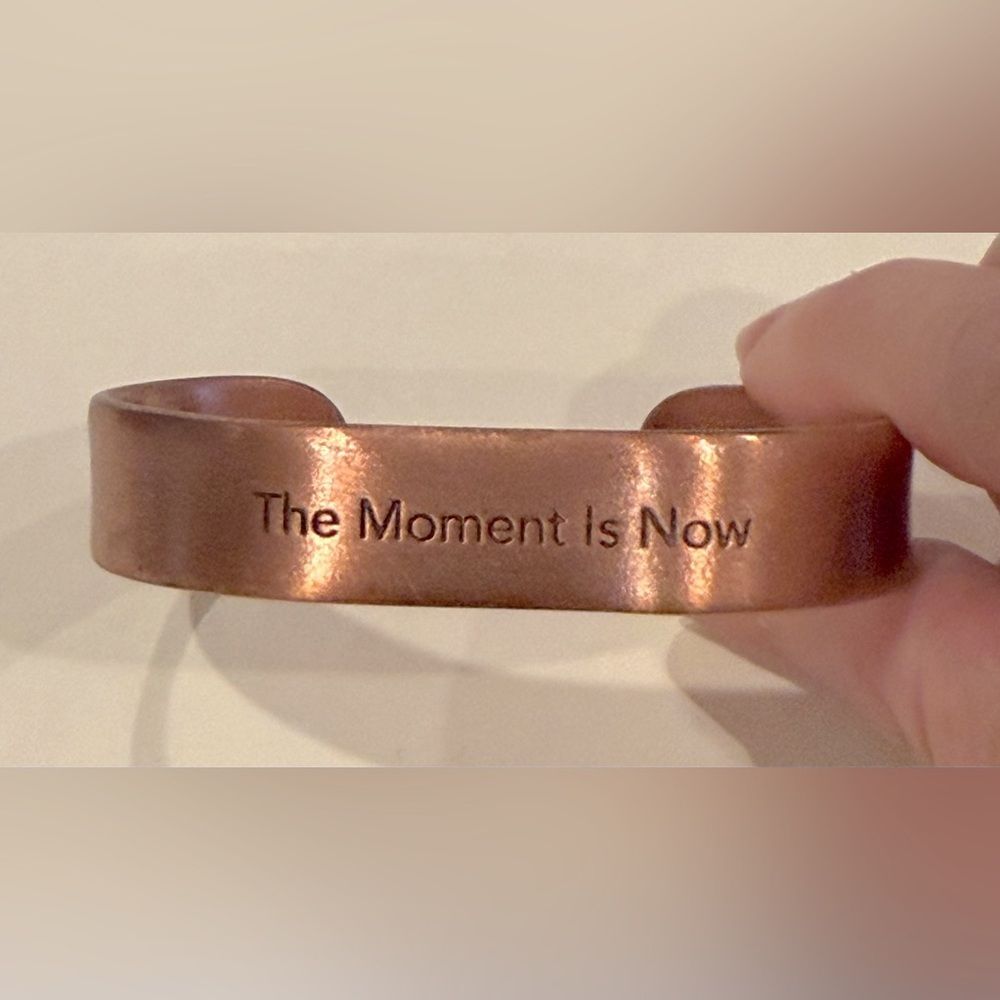 COPPER "The moment is now” HEALING MAGNETIC THERAPY BANGLE /CUFF